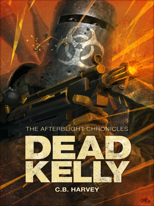 Title details for Dead Kelly by C. B. Harvey - Available